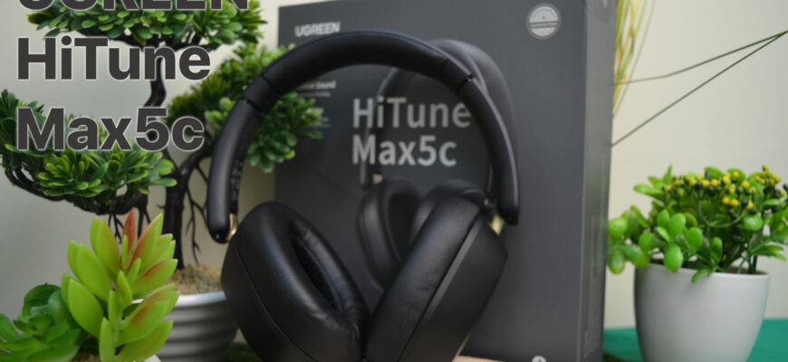 Месяц с наушниками UGREEN HiTune Max5c: Высокое качество по низу рынка - promo2